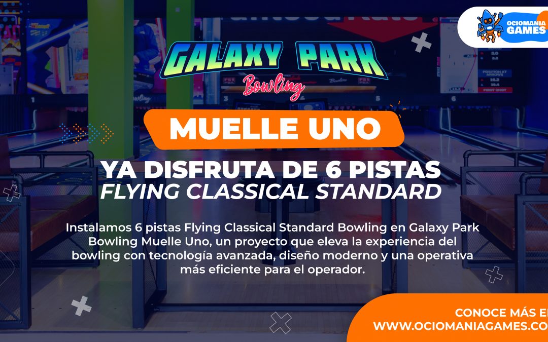6 pistas Flying Classical Standard para Galaxy Park Bowling en Muelle Uno – Málaga